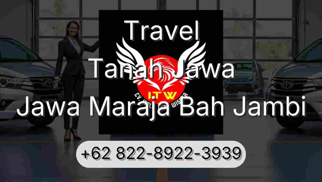 Travel Tanah Jawa Jawa Maraja Bah Jambi