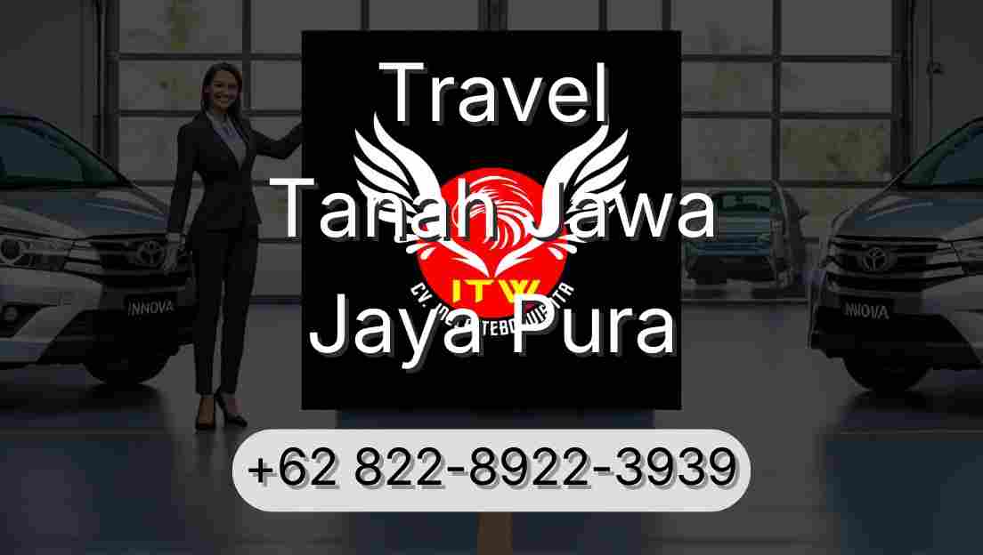 Travel Tanah Jawa Jaya Pura