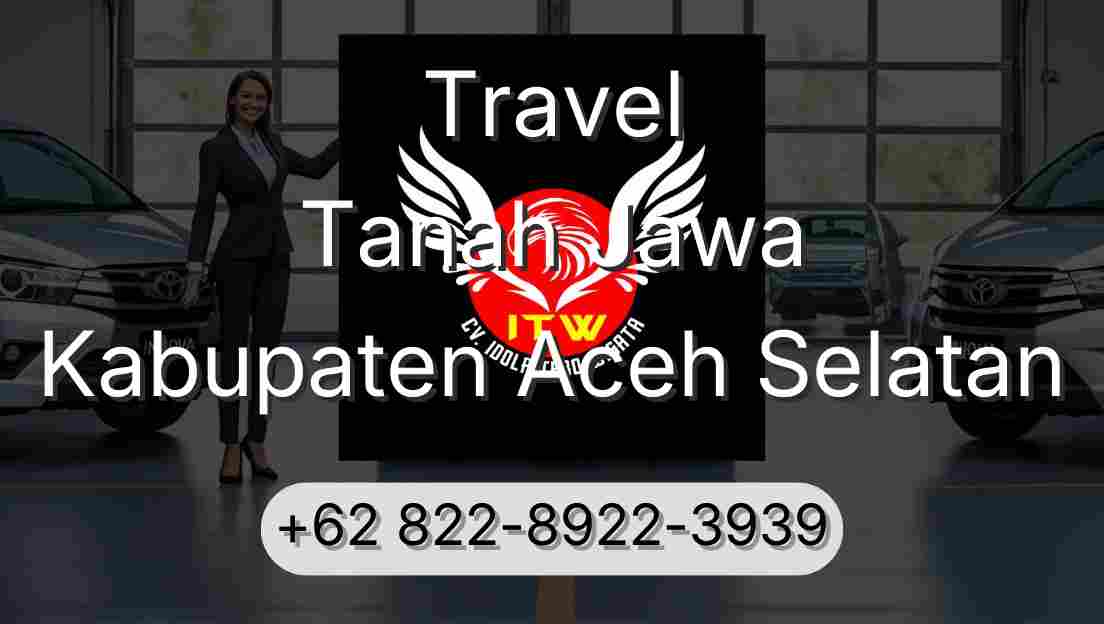Travel Tanah Jawa Kabupaten Aceh Selatan