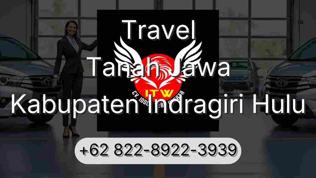 Travel Tanah Jawa Kabupaten Indragiri Hulu