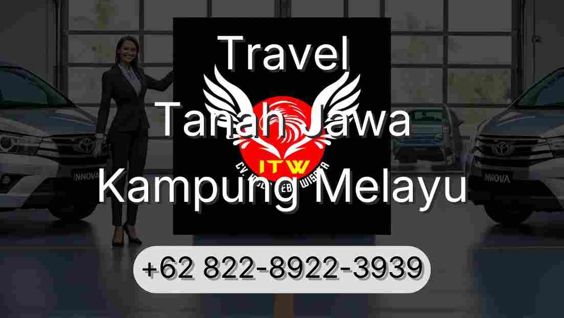 Travel Tanah Jawa Kampung Melayu