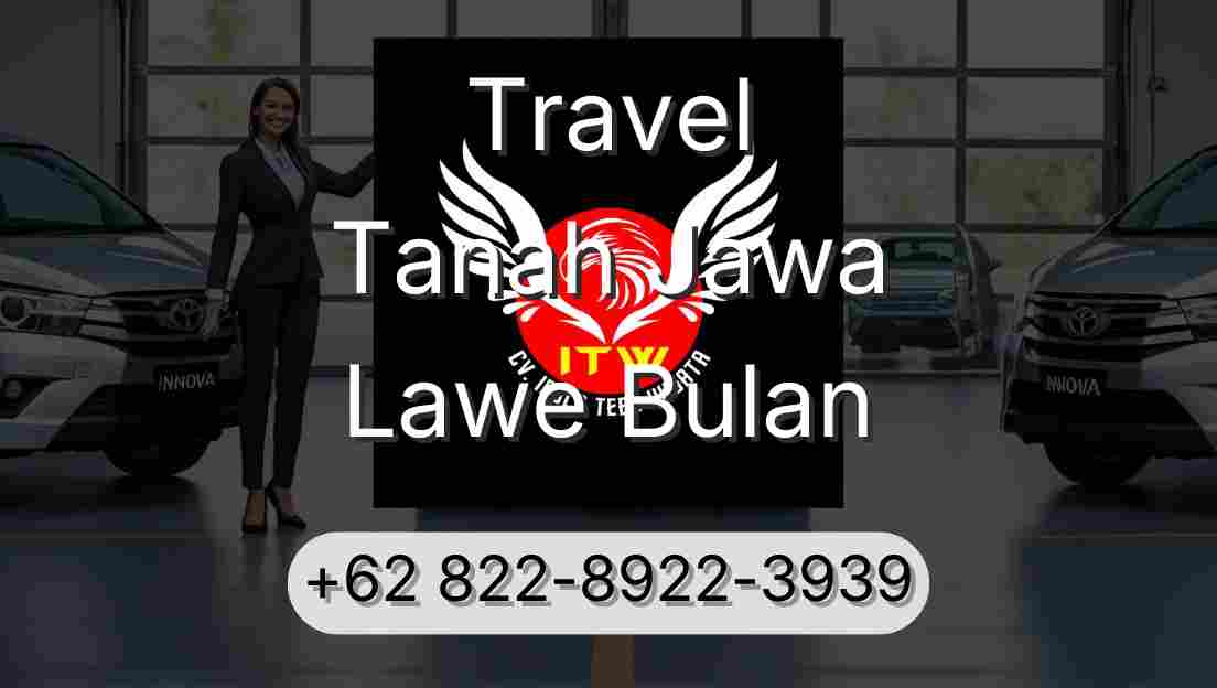 Travel Tanah Jawa Lawe Bulan