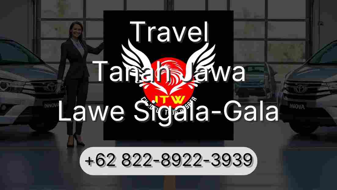 Travel Tanah Jawa Lawe Sigala-Gala