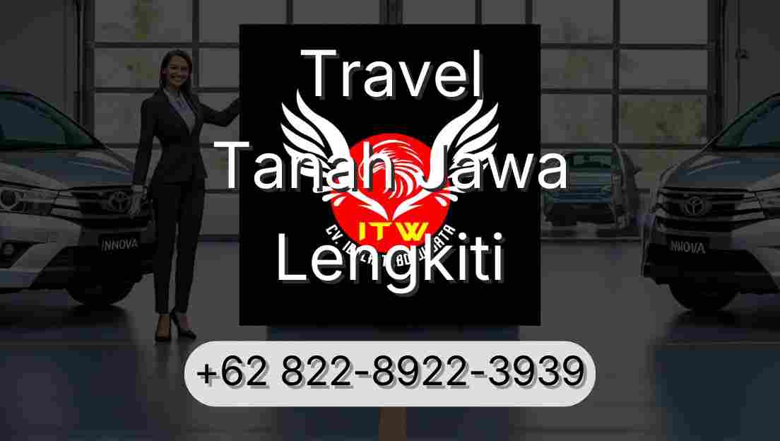 Travel Tanah Jawa Lengkiti