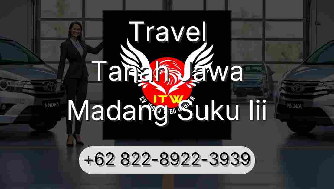 Travel Tanah Jawa Madang Suku Iii