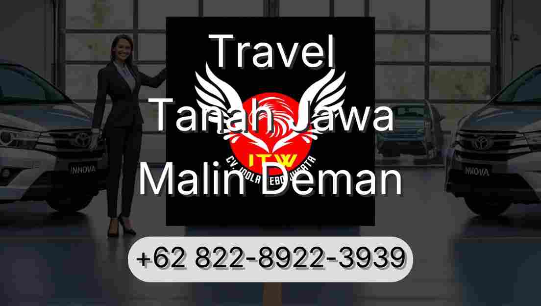 Travel Tanah Jawa Malin Deman