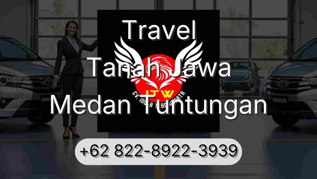 Travel Tanah Jawa Medan Tuntungan