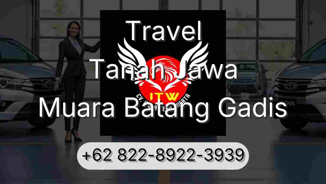 Travel Tanah Jawa Muara Batang Gadis
