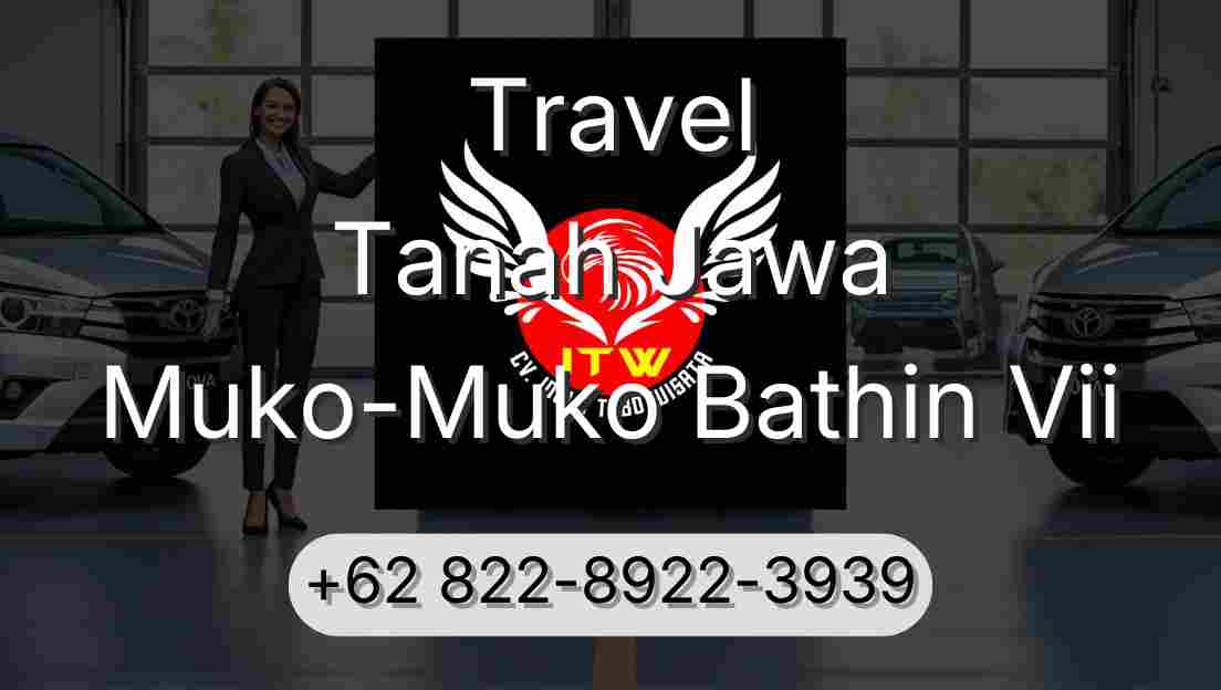 Travel Tanah Jawa Muko-Muko Bathin Vii