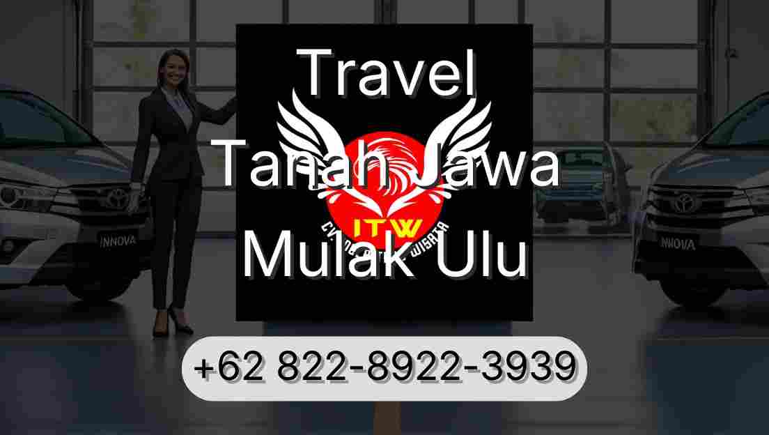 Travel Tanah Jawa Mulak Ulu