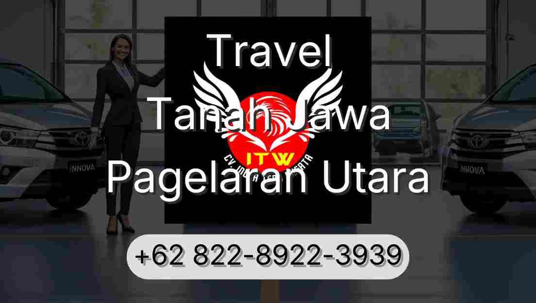 Travel Tanah Jawa Pagelaran Utara