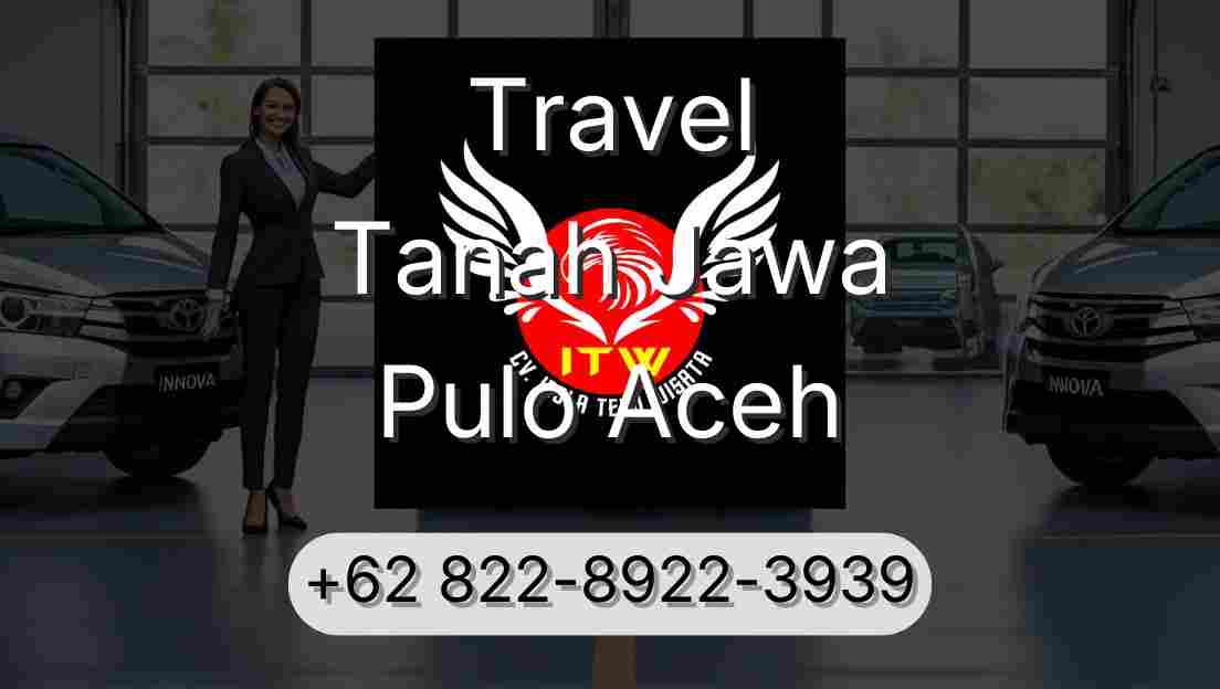 Travel Tanah Jawa Pulo Aceh