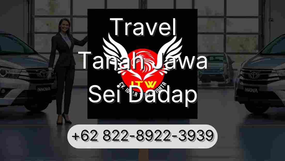 Travel Tanah Jawa Sei Dadap