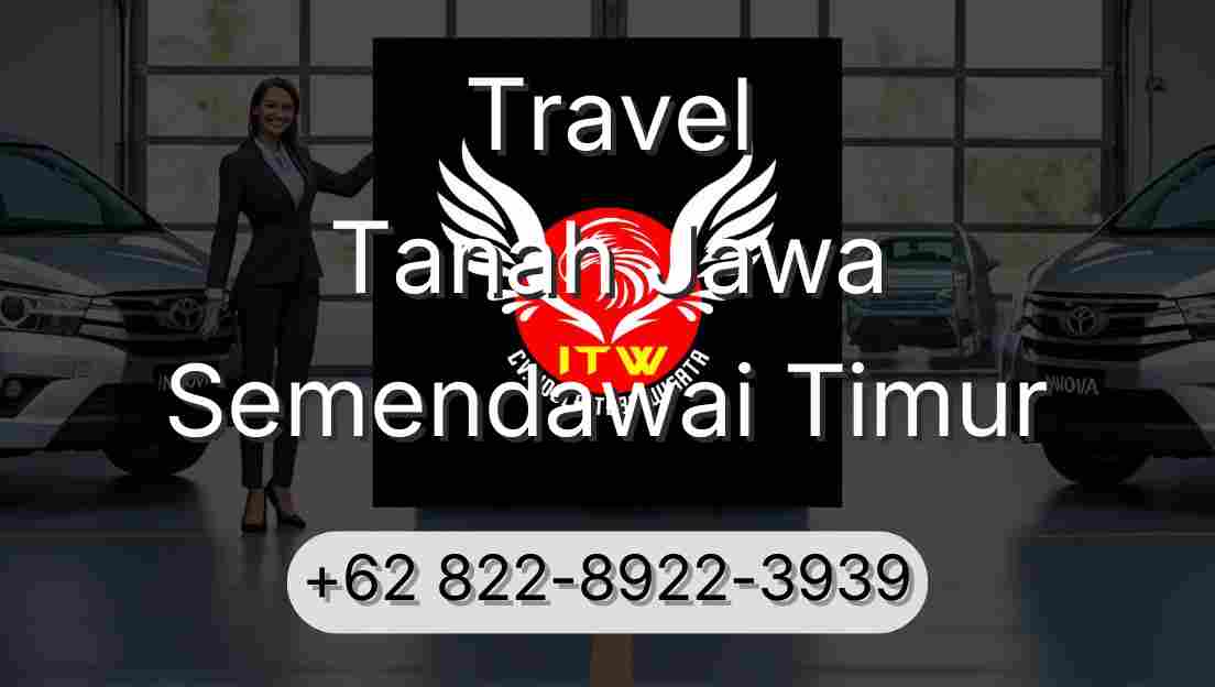 Travel Tanah Jawa Semendawai Timur