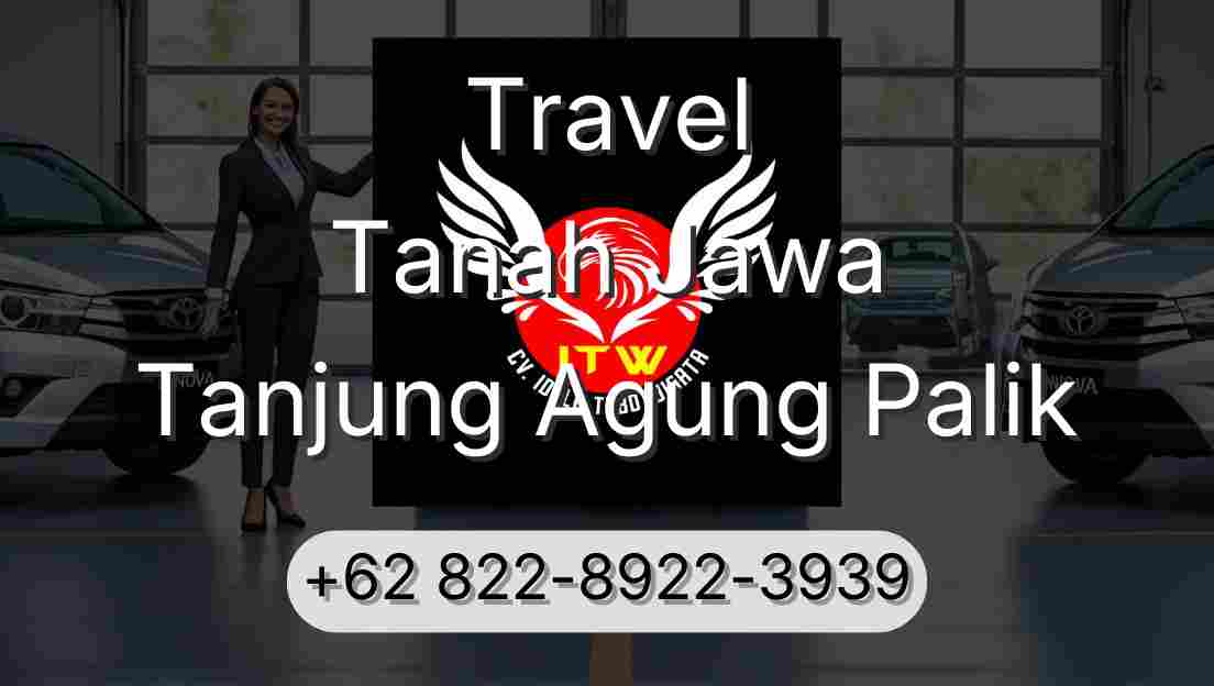 Travel Tanah Jawa Tanjung Agung Palik