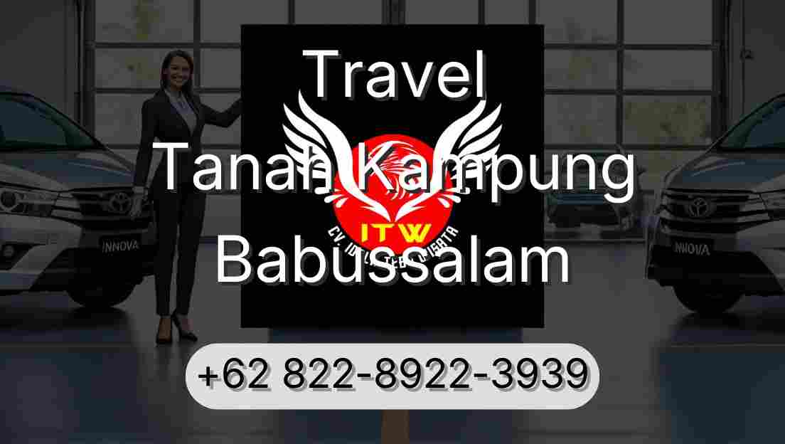 Travel Tanah Kampung Babussalam