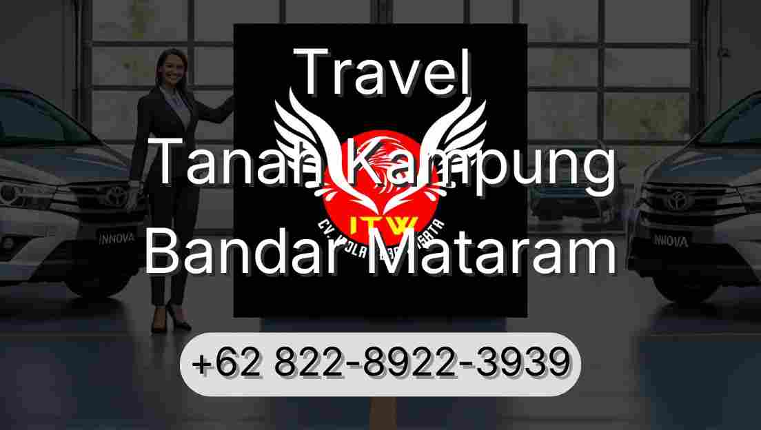 Travel Tanah Kampung Bandar Mataram