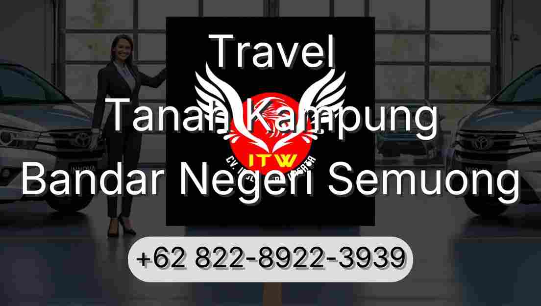 Travel Tanah Kampung Bandar Negeri Semuong