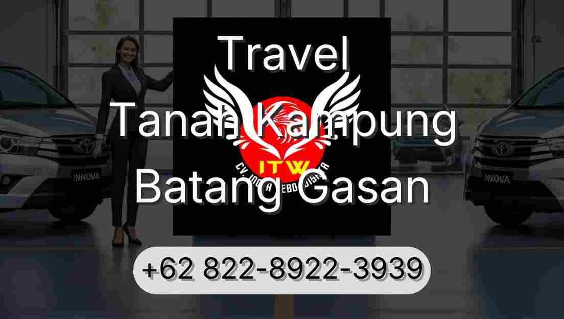 Travel Tanah Kampung Batang Gasan