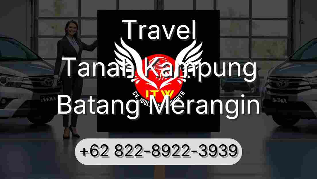 Travel Tanah Kampung Batang Merangin