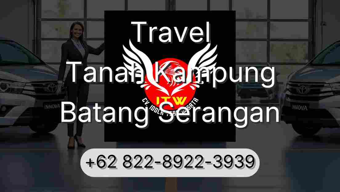 Travel Tanah Kampung Batang Serangan