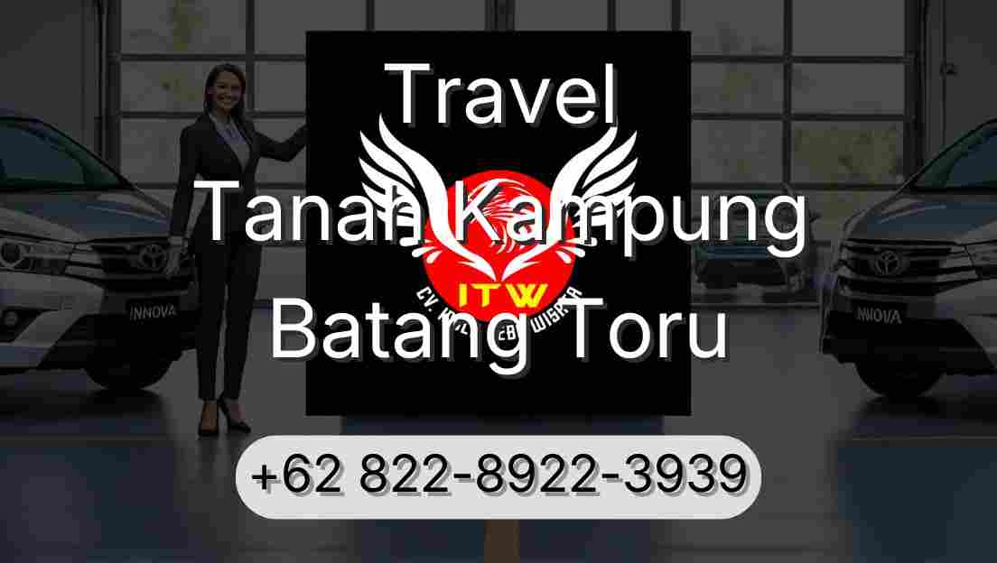 Travel Tanah Kampung Batang Toru