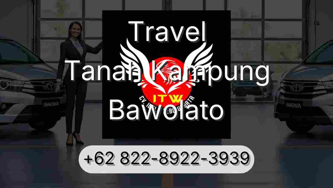 Travel Tanah Kampung Bawolato