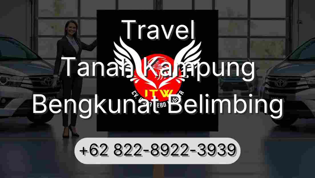 Travel Tanah Kampung Bengkunat Belimbing