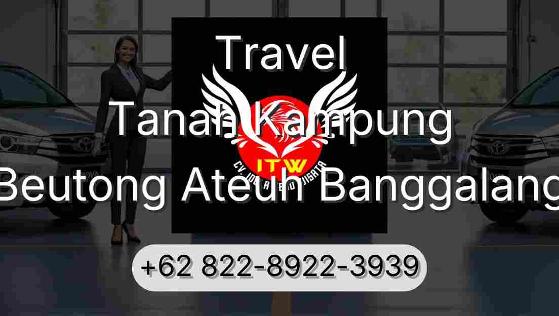 Travel Tanah Kampung Beutong Ateuh Banggalang