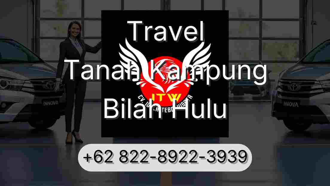 Travel Tanah Kampung Bilah Hulu