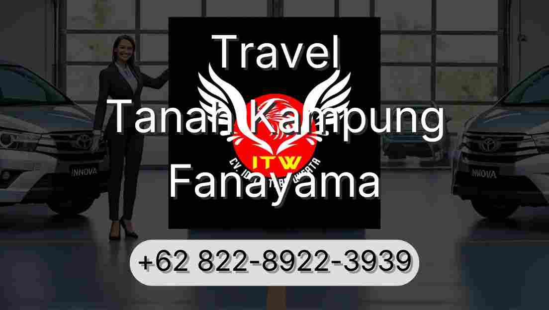 Travel Tanah Kampung Fanayama