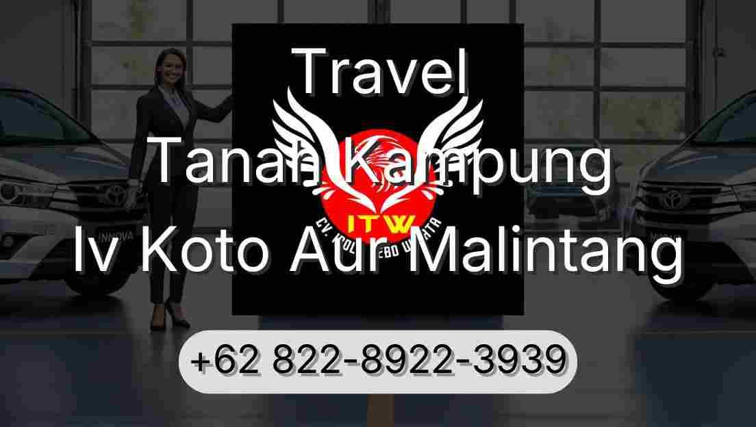 Travel Tanah Kampung Iv Koto Aur Malintang