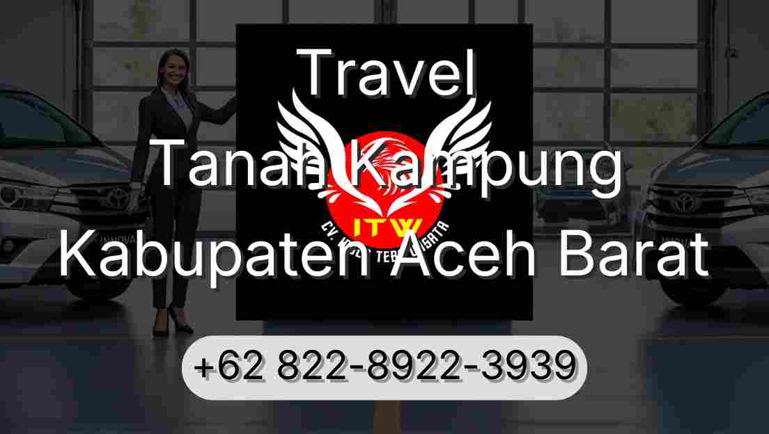 Travel Tanah Kampung Kabupaten Aceh Barat