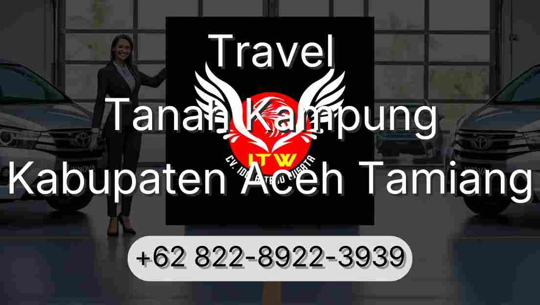 Travel Tanah Kampung Kabupaten Aceh Tamiang