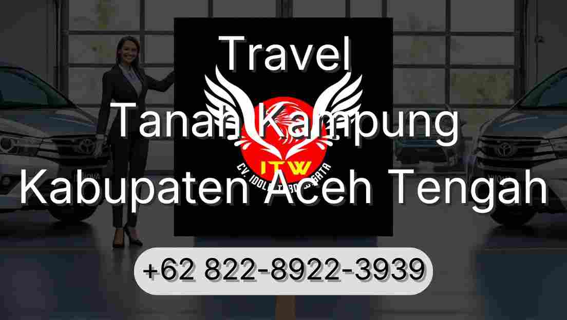 Travel Tanah Kampung Kabupaten Aceh Tengah