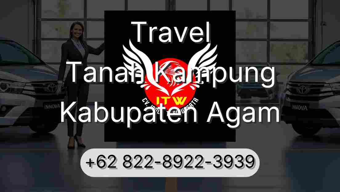 Travel Tanah Kampung Kabupaten Agam