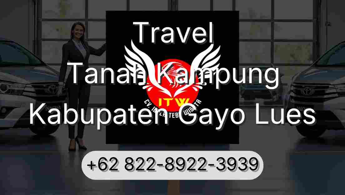 Travel Tanah Kampung Kabupaten Gayo Lues