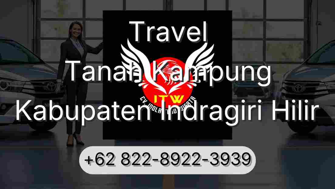 Travel Tanah Kampung Kabupaten Indragiri Hilir