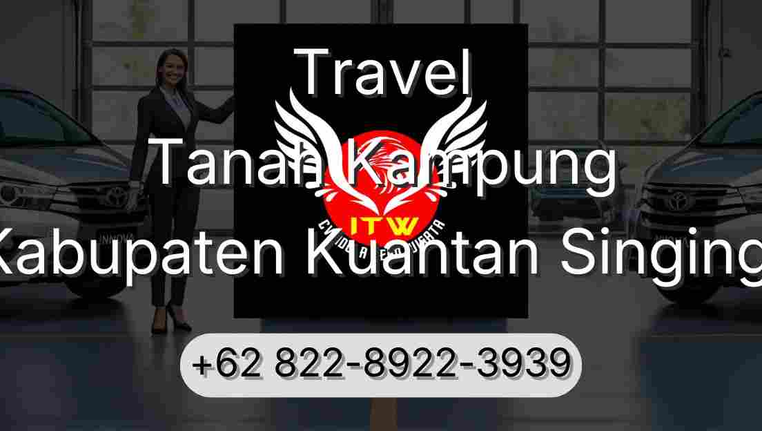 Travel Tanah Kampung Kabupaten Kuantan Singingi