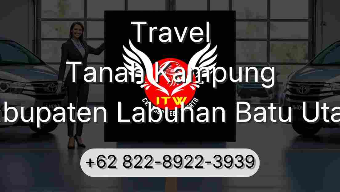 Travel Tanah Kampung Kabupaten Labuhan Batu Utara
