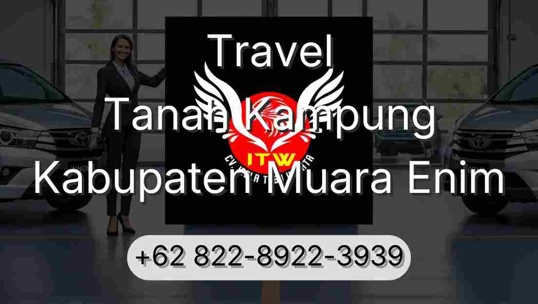 Travel Tanah Kampung Kabupaten Muara Enim