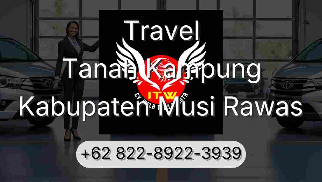 Travel Tanah Kampung Kabupaten Musi Rawas