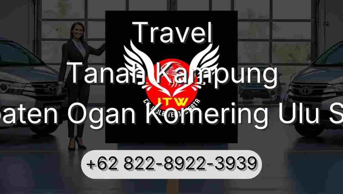Travel Tanah Kampung Kabupaten Ogan Komering Ulu Selatan