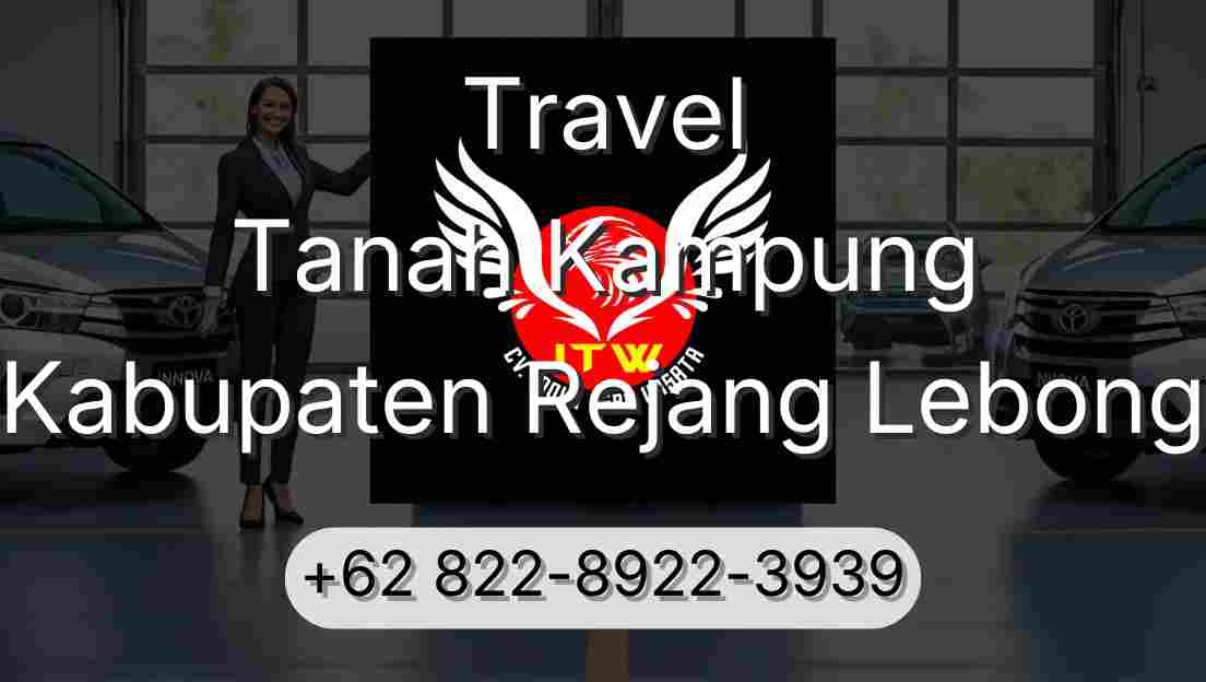 Travel Tanah Kampung Kabupaten Rejang Lebong