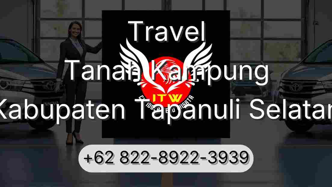 Travel Tanah Kampung Kabupaten Tapanuli Selatan