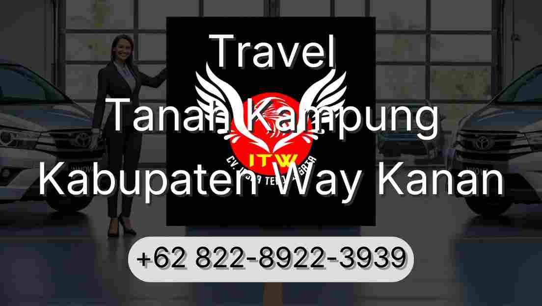 Travel Tanah Kampung Kabupaten Way Kanan
