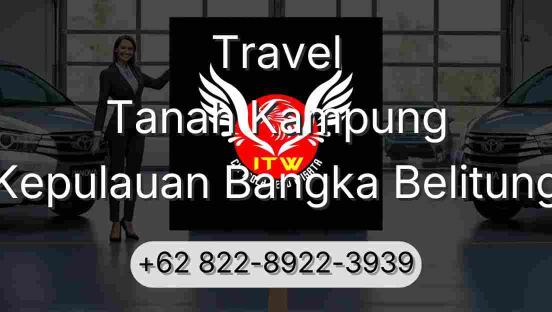 Travel Tanah Kampung Kepulauan Bangka Belitung