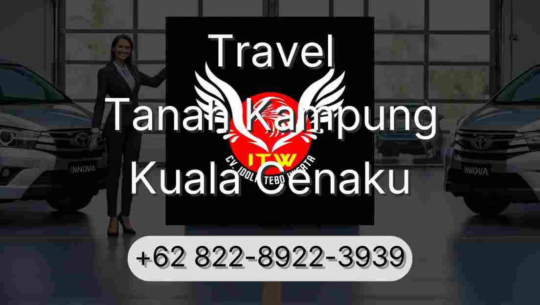 Travel Tanah Kampung Kuala Cenaku