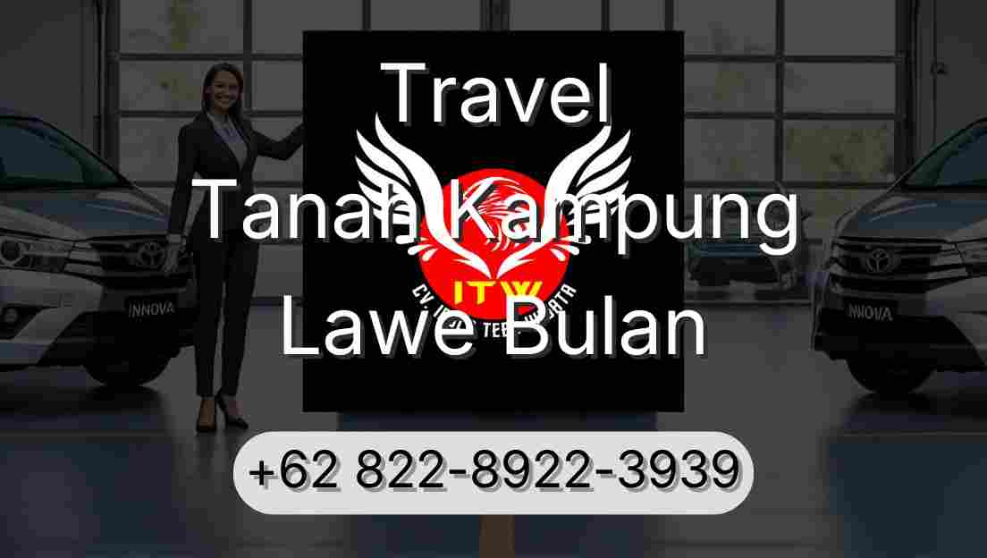 Travel Tanah Kampung Lawe Bulan
