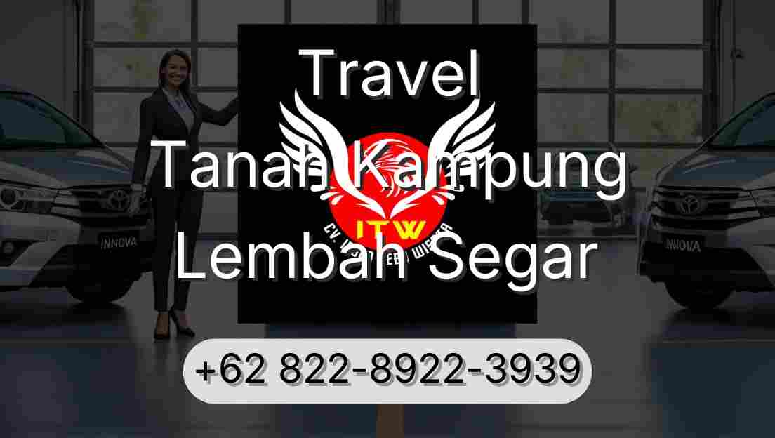 Travel Tanah Kampung Lembah Segar